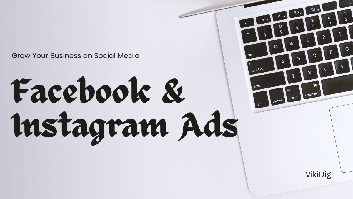 Facebook & Instagram Ads – Grow Your Business on Social Media